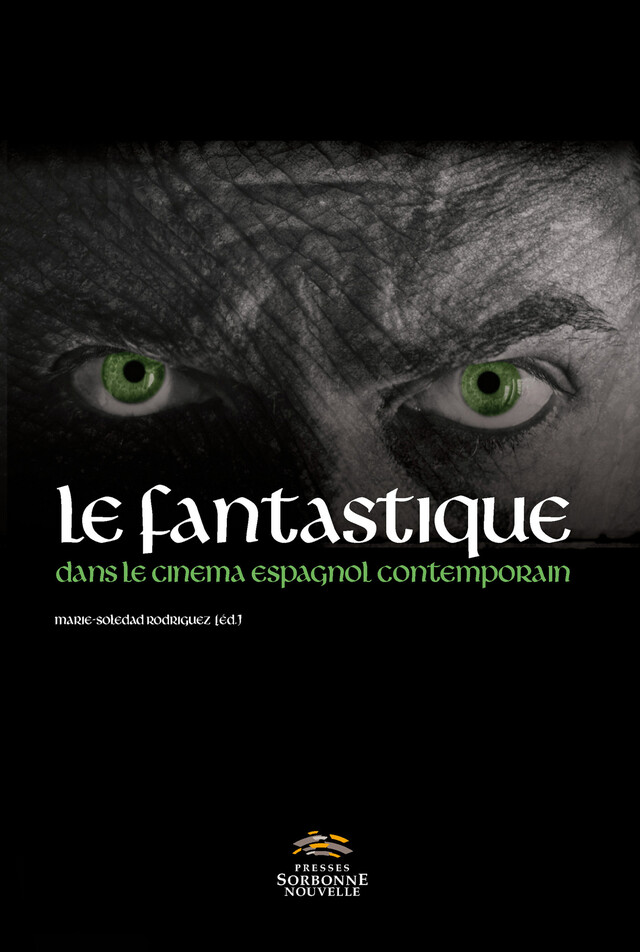 Le fantastique dans le cinéma espagnol contemporain -  - Presses Sorbonne Nouvelle via OpenEdition