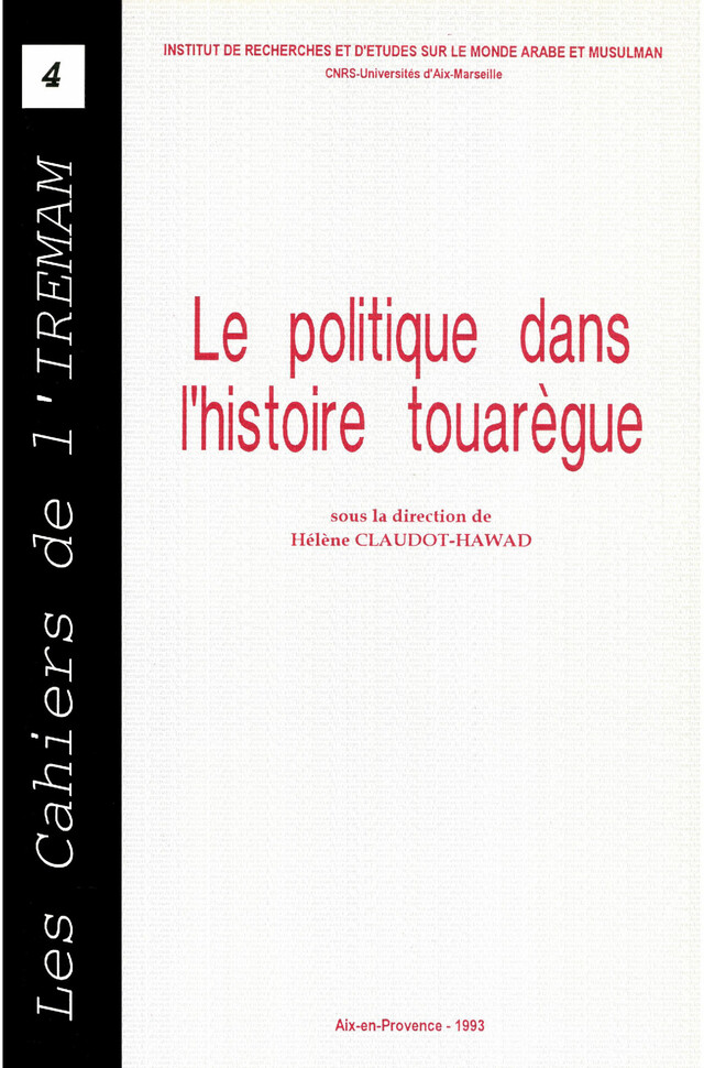 Le politique dans l’histoire touarègue -  - Institut de recherches et d’études sur les mondes arabes et musulmans