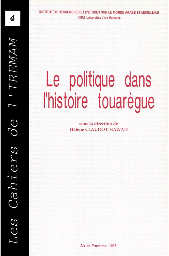 Le politique dans l’histoire touarègue -  - Institut de recherches et d’études sur les mondes arabes et musulmans