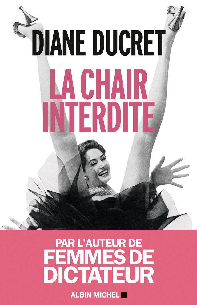 La Chair interdite - Diane Ducret - Albin Michel