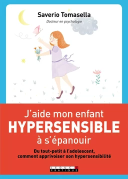 J'aide mon enfant hypersensible à s'épanouir