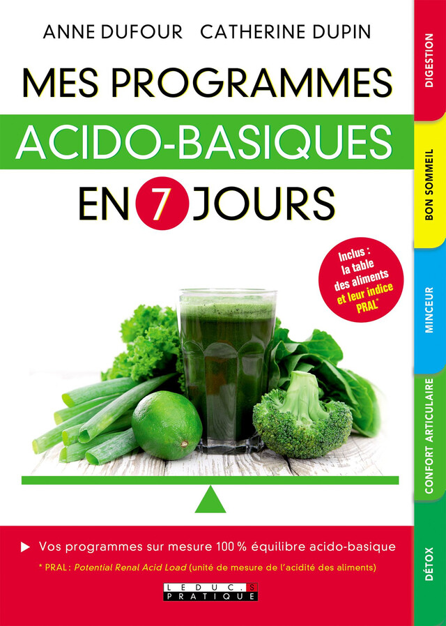 Mes programmes acido-basiques en 7 jours - Anne Dufour, Catherine Dupin - Éditions Leduc