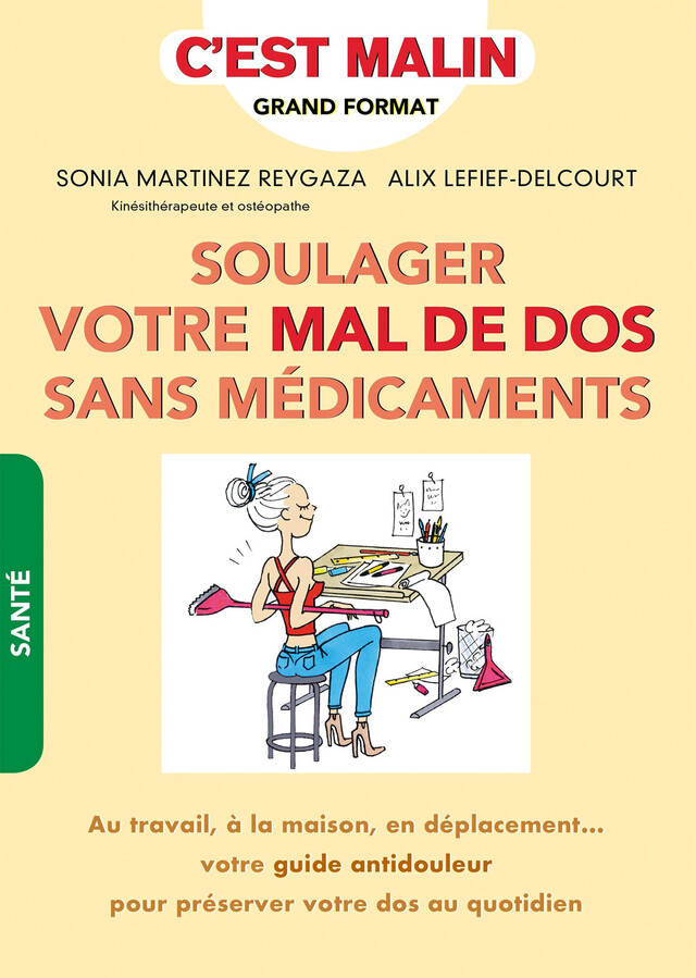 Soulager votre mal de dos sans médicaments, c'est malin - Alix Lefief-Delcourt, Sonia Martinez-Reygaza - Éditions Leduc