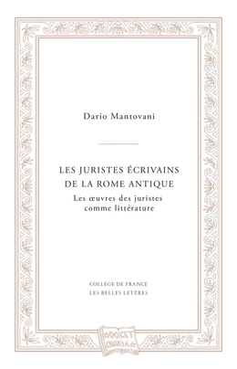 Les juristes écrivains de la Rome antique