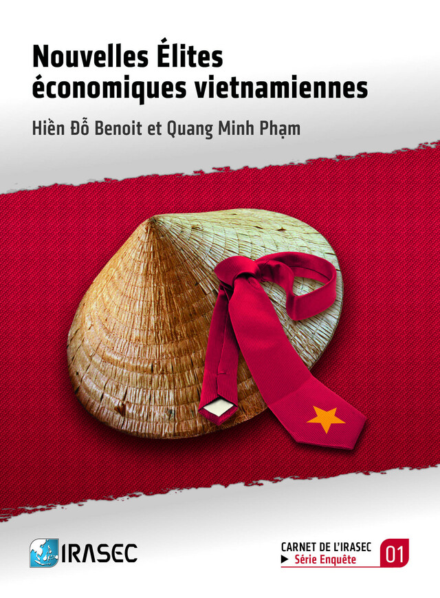 Nouvelles élites économiques vietnamiennes - Hiền Đỗ Benoit, Quang Minh Phạm - Institut de recherche sur l’Asie du Sud-Est contemporaine