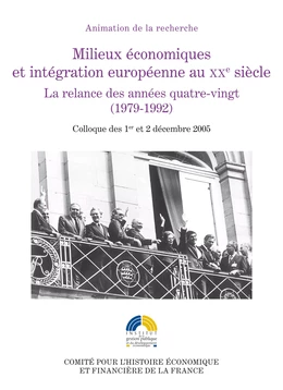 Milieux économiques et intégration européenne au XXe siècle