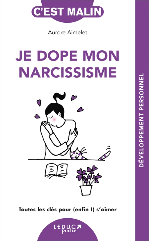 Je dope mon narcissisme, c'est malin - Aurore Aimelet - Éditions Leduc