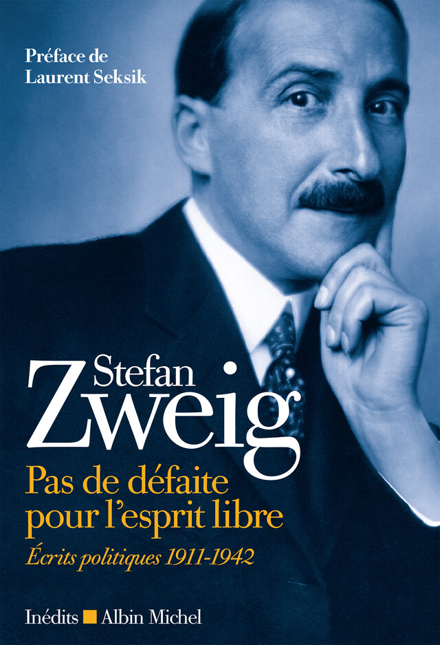 Pas de défaite pour l’esprit libre - Stefan Zweig, Brigitte Cain-Hérudent - Albin Michel