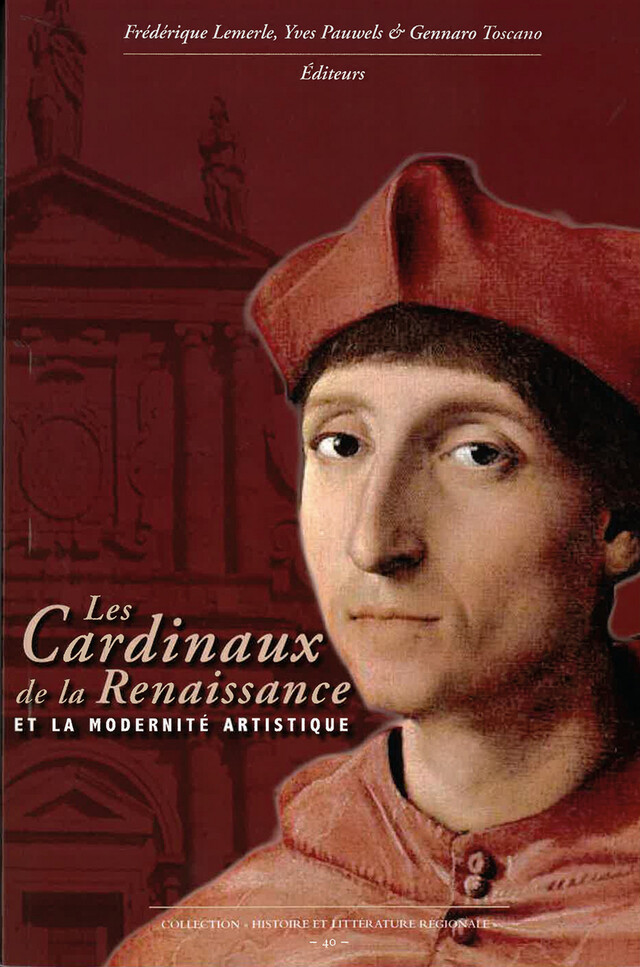 Les Cardinaux de la Renaissance et la modernité artistique -  - Publications de l’Institut de recherches historiques du Septentrion