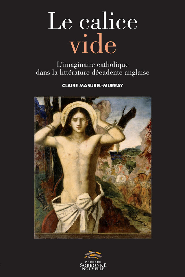 Le calice vide - Claire Masurel-Murray - Presses Sorbonne Nouvelle via OpenEdition