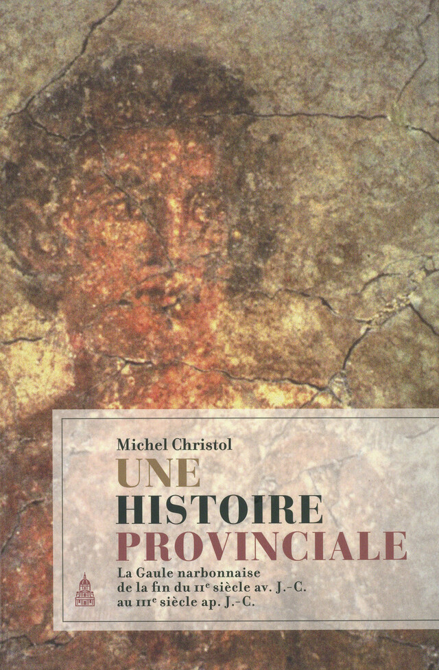 Une histoire provinciale - Michel Christol - Éditions de la Sorbonne