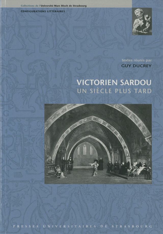 Victorien Sardou, un siècle plus tard -  - Presses universitaires de Strasbourg