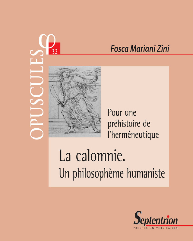 La calomnie. Un philosophème humaniste - Fosca Mariani Zini - Presses Universitaires du Septentrion