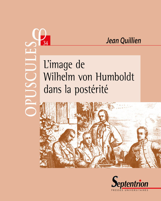 L’image de Wilhelm von Humboldt dans la postérité - Jean Quillien - Presses Universitaires du Septentrion