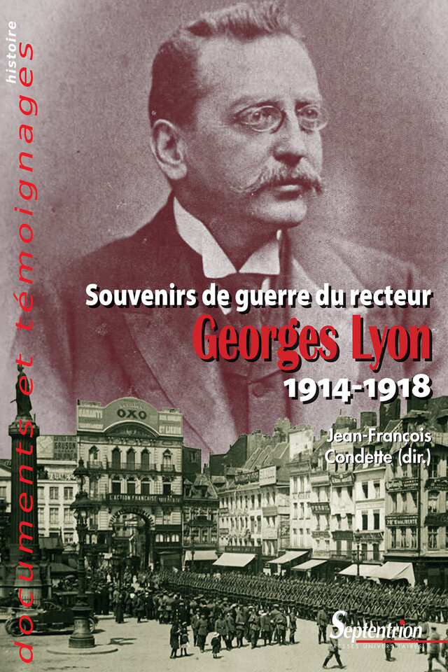 Souvenirs de guerre du recteur Georges Lyon (1914-1918) - Georges Lyon - Presses Universitaires du Septentrion