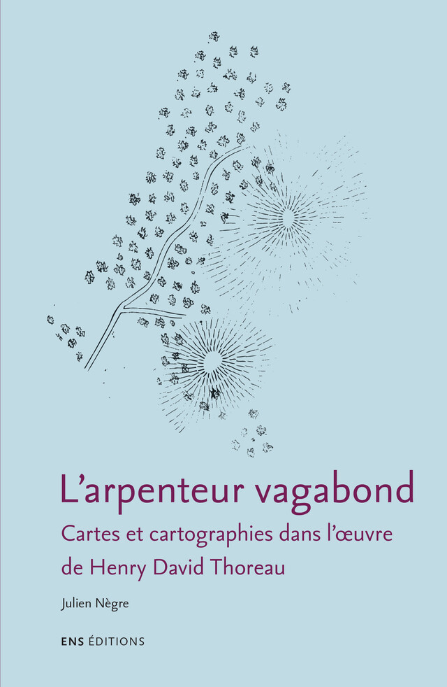 L’arpenteur vagabond - Julien Nègre - ENS Éditions
