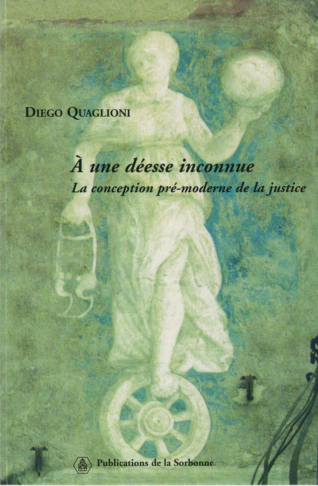 À une déesse inconnue - Diego Quaglioni - Éditions de la Sorbonne