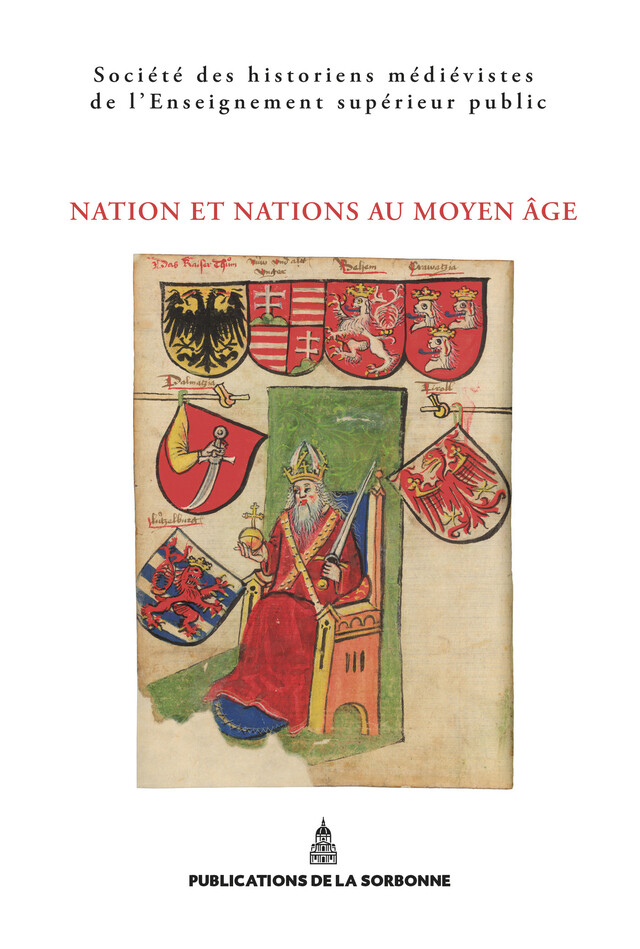 Nation et nations au Moyen Âge -  - Éditions de la Sorbonne