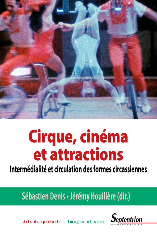 Cirque, cinéma et attractions -  - Presses Universitaires du Septentrion