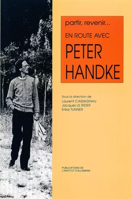 Partir, revenir. En route avec Peter Handke