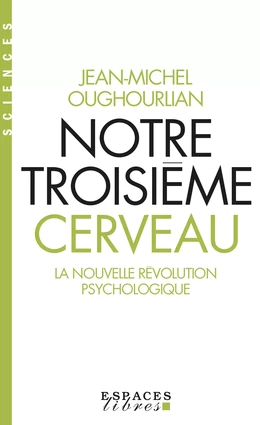 Notre troisième cerveau