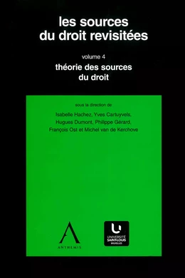 Les sources du droit revisitées - vol. 4