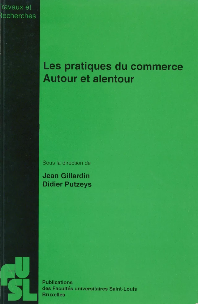 Les pratiques du commerce autour et alentour -  - Presses universitaires Saint-Louis Bruxelles