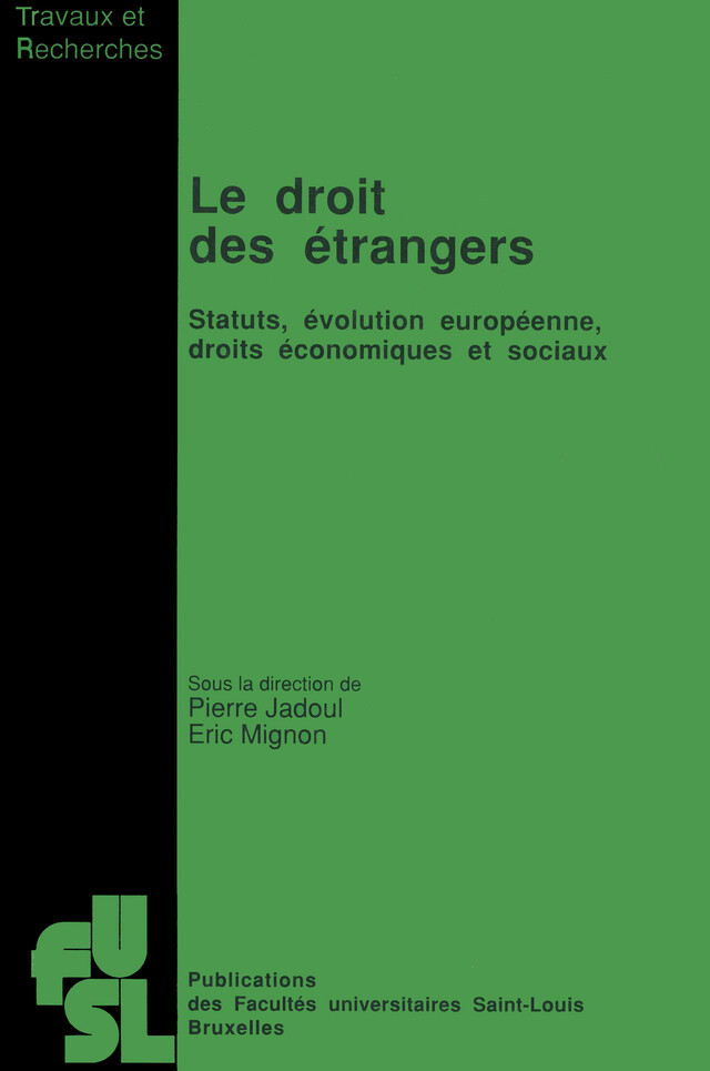 Le droit des étrangers -  - Presses de l’Université Saint-Louis