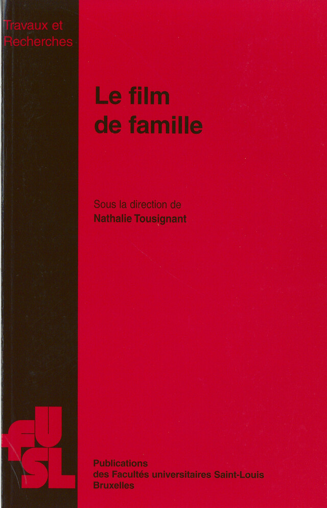 Le film de famille -  - Presses de l’Université Saint-Louis