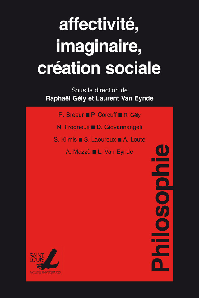Affectivité, imaginaire, création sociale -  - Presses de l’Université Saint-Louis