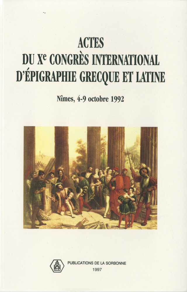Actes du Xe congrès international d’épigraphie grecque et latine -  - Éditions de la Sorbonne
