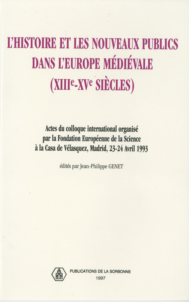 L'histoire et les nouveaux publics dans l'Europe médiévale (XIIIe-XVe siècle) -  - Éditions de la Sorbonne