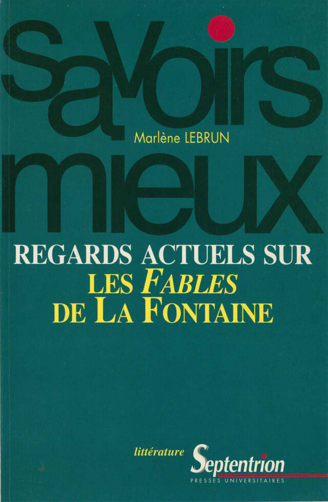 Regards actuels sur les Fables de La Fontaine - Marlène Lebrun - Presses Universitaires du Septentrion