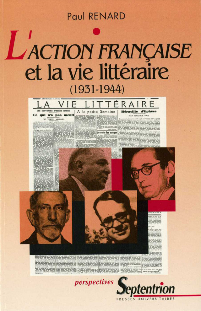 L’Action française et la vie littéraire (1931-1944) - Paul Renard - Presses Universitaires du Septentrion