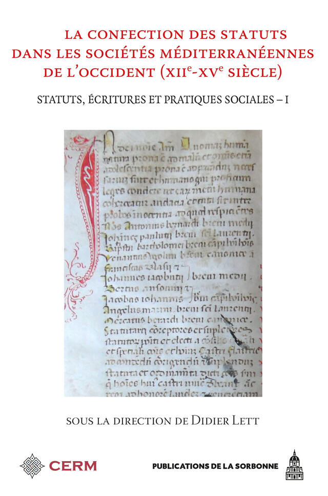 La confection des statuts dans les sociétés méditerranéennes de l'Occident (XIIe-XVe siècle) -  - Éditions de la Sorbonne