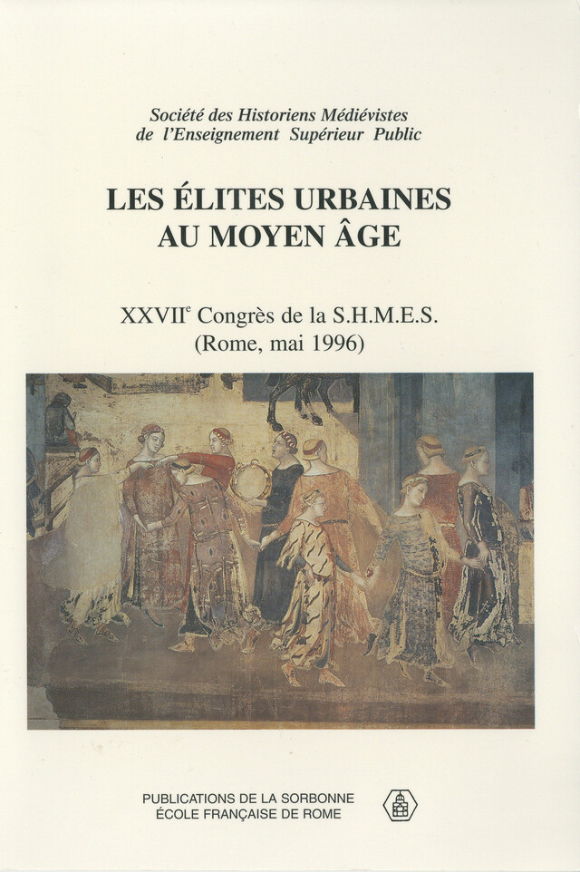 Les élites urbaines au Moyen âge -  - Éditions de la Sorbonne