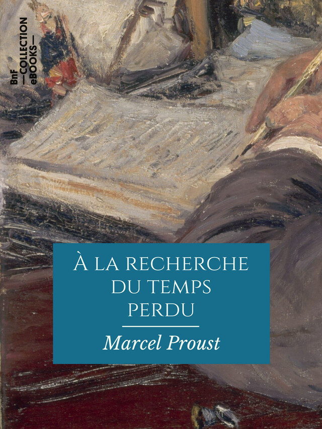 À la recherche du temps perdu - Marcel Proust - BnF collection ebooks