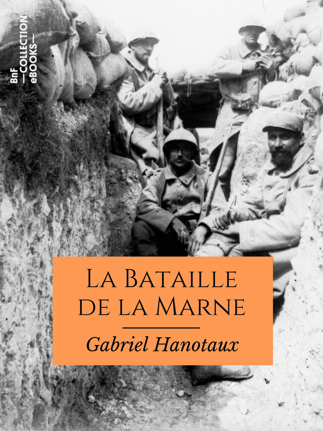 La Bataille de la Marne - Gabriel Hanotaux - BnF collection ebooks
