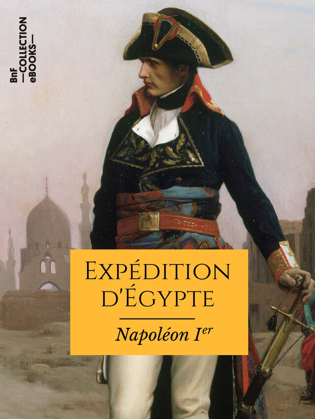 Expédition d'Égypte - Napoléon Bonaparte - BnF collection ebooks