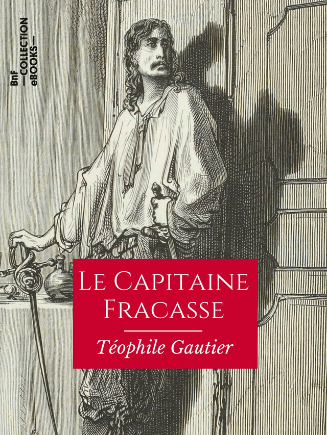Le Capitaine Fracasse - Théophile Gautier - BnF collection ebooks