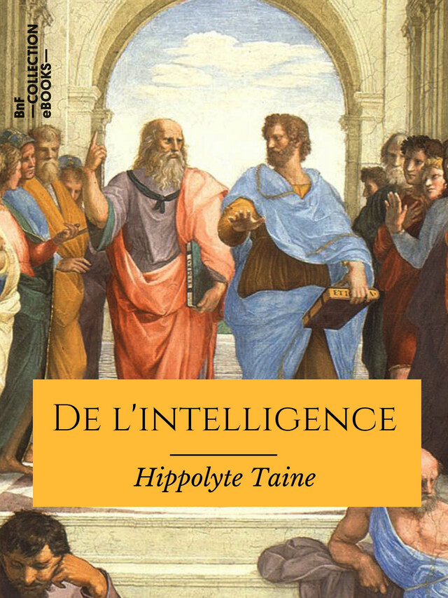 De l'intelligence - Hippolyte Taine - BnF collection ebooks