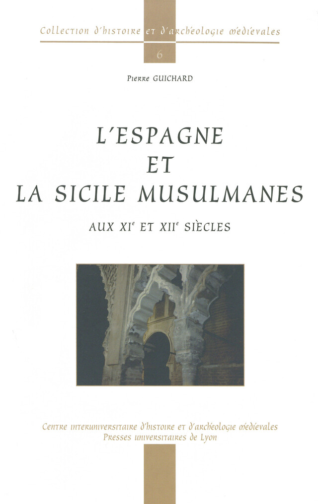 L'Espagne et la Sicile musulmanes - Pierre Guichard - Presses universitaires de Lyon