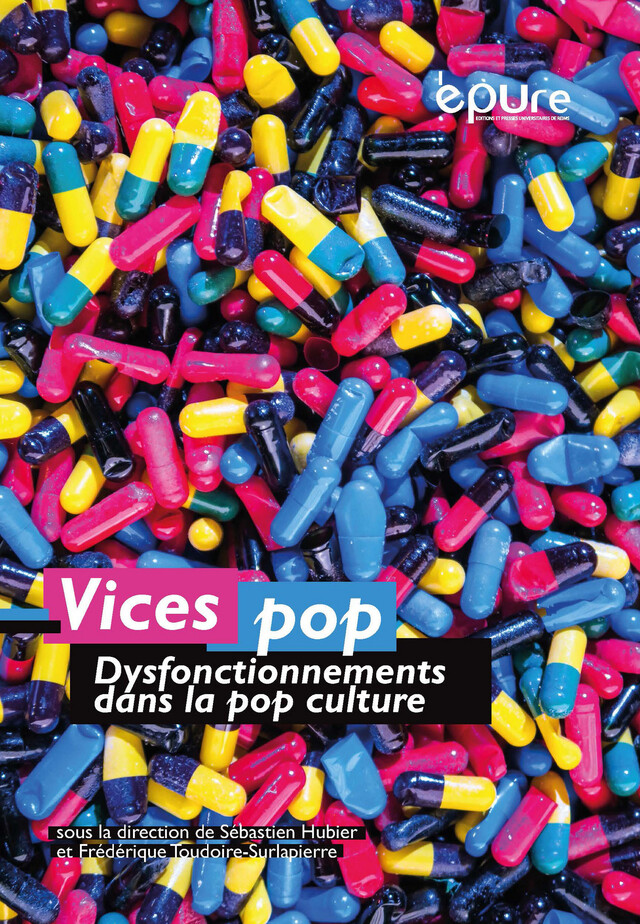 Vices pop - Sébastien Hubier, Frédérique Toudoire-Surlapierre - Editions et presses universitaires de Reims