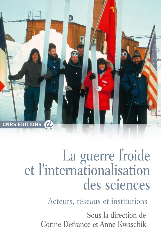 La guerre froide et l'internationalisation des sciences -  - CNRS Éditions via OpenEdition