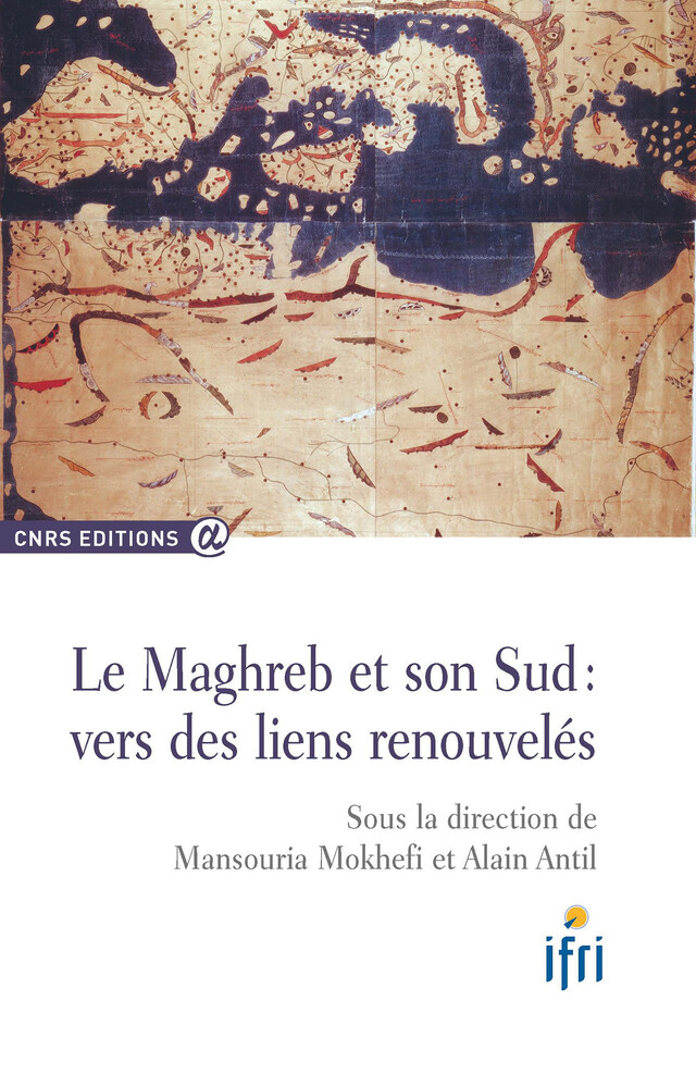 Le Maghreb et son sud : vers des liens renouvelés -  - CNRS Éditions via OpenEdition