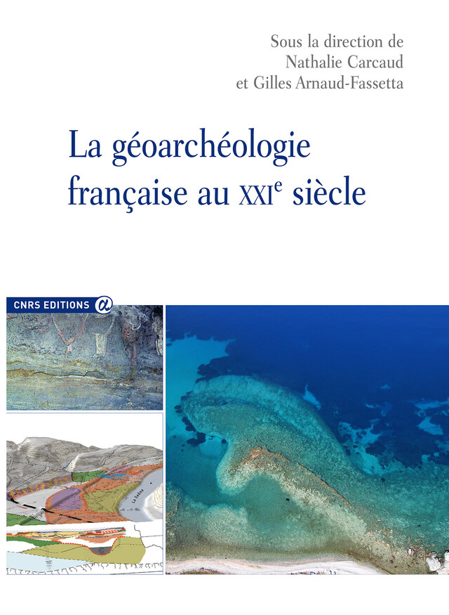 La géoarchéologie française au xxie siècle -  - CNRS Éditions via OpenEdition