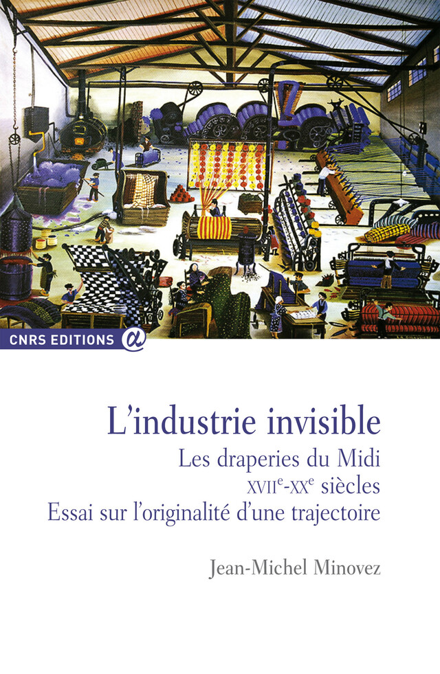 L'industrie invisible - Jean-Michel Minovez - CNRS Éditions via OpenEdition