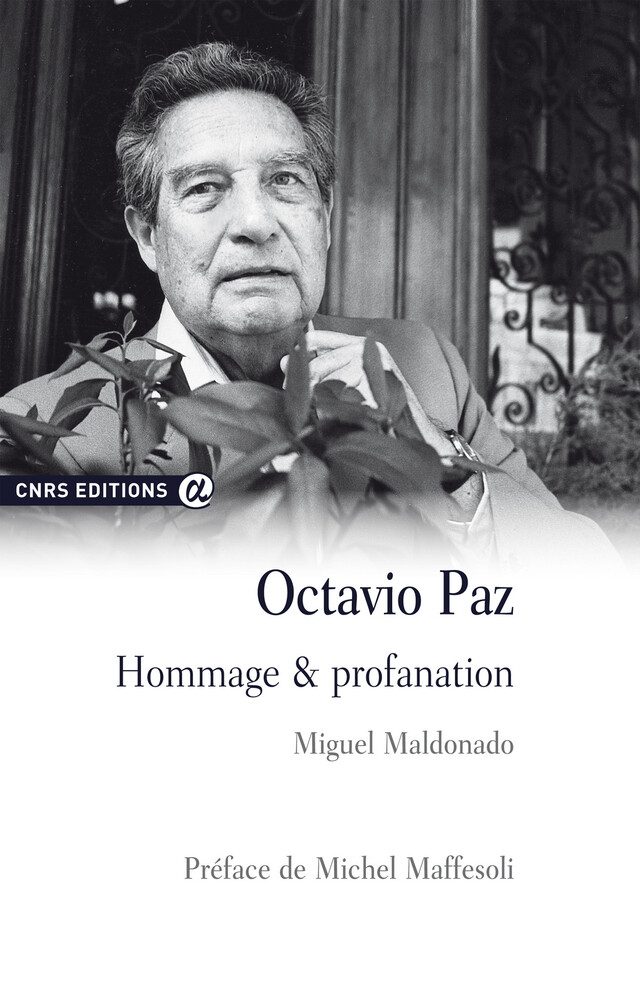 Octavio Paz - Miguel Maldonado - CNRS Éditions via OpenEdition