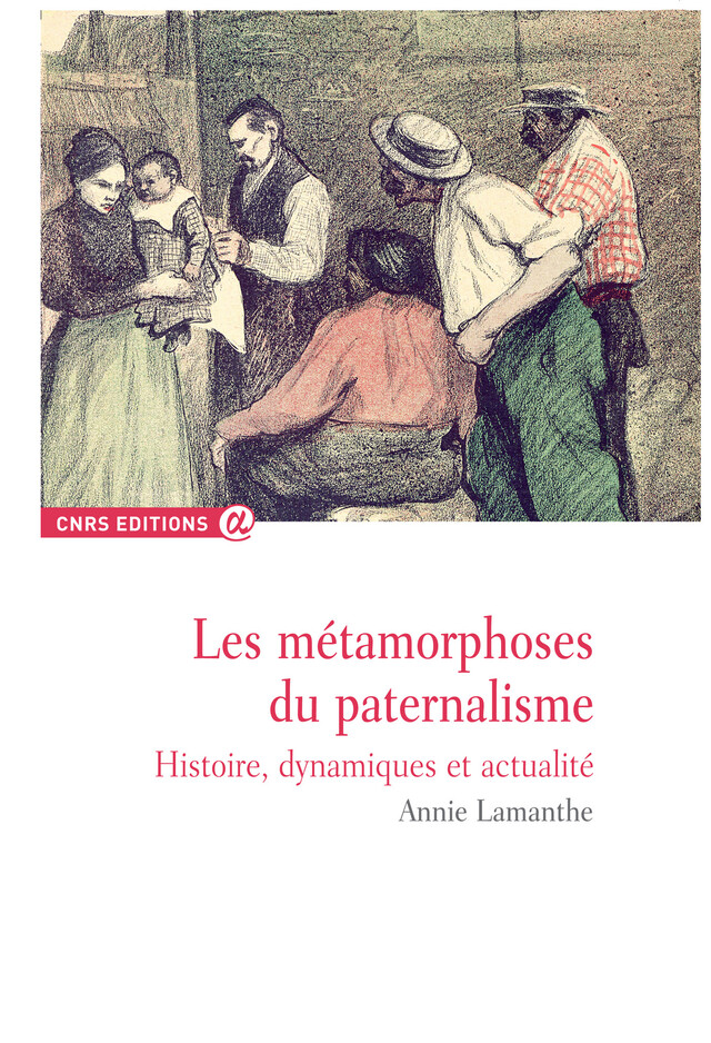 Les métamorphoses du paternalisme - Annie Lamanthe - CNRS Éditions via OpenEdition