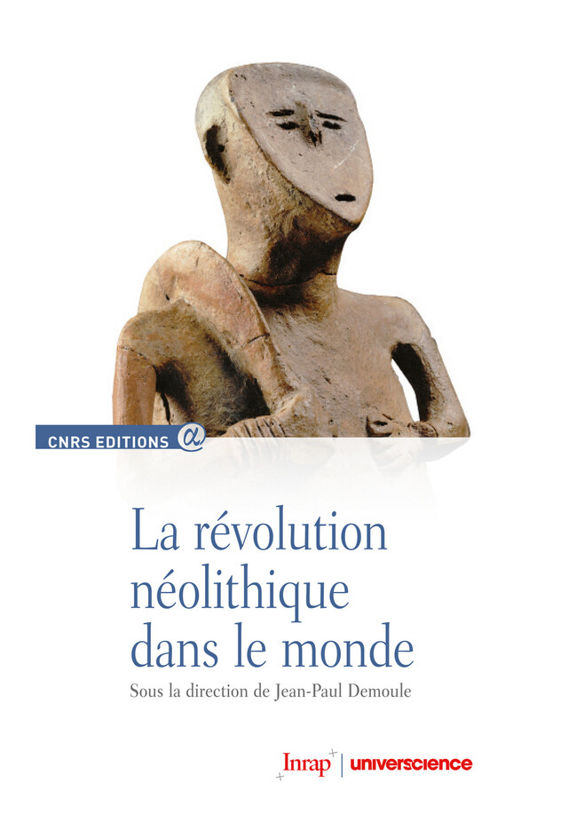 La révolution néolithique dans le monde -  - CNRS Éditions via OpenEdition